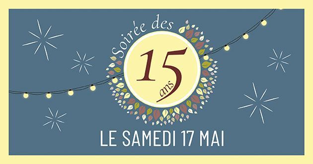 Les 15 ans de la Savonnerie !